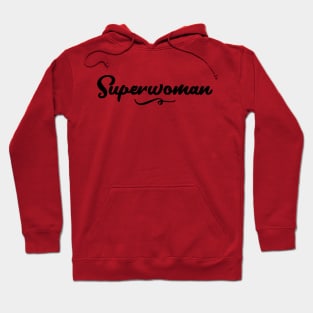 Superwoman Quote Design Two Hoodie